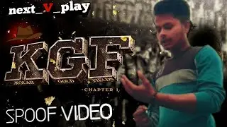 KGF FIGHT ENTERY SINCE SPOOF || nextVplay || KGF CHAPTER -1 || skAshiq