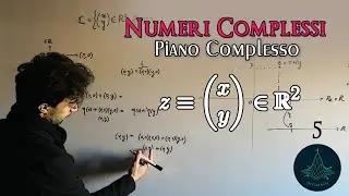 Numeri Complessi - 05: Piano di Gauss