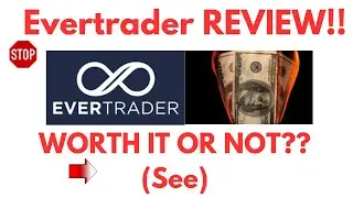 Evertrader Review-Is This REALLY A Great PLATFORM Or Just Another OVERHYPED?See(Do not Use Yet)