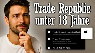 Trade Republic unter 18 Jahre benutzen - Anleitung