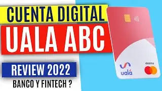 CUENTA DIGITAL DE AHORRO UALA ABC - UN BANCO O UNA FINTECH - REVIEW 2022 TODO LO QUE DEBES DE SABER