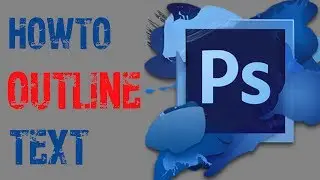 Photoshop CS6 - How To Outline Text