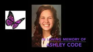 iN MEMORY OF ASHLEY CODE