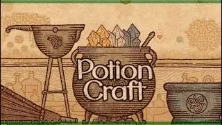 Пытаемся сварить солнечную соль! [ Проходим Potion Craft ]