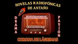 CORONA DE LAGRIMAS CAPITULO 33  FERNANDITO POR FIN SE ACUERDA QUE TIENE MADRE