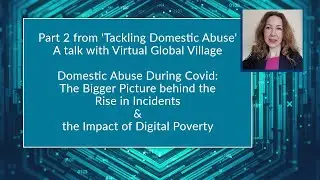 Covid Lockdown, Remote Support & Digital Poverty: Domestic Abuse Part 2