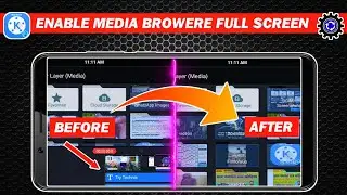 kinemaster media browser full screen | how to full screen kinemaster media browser | 