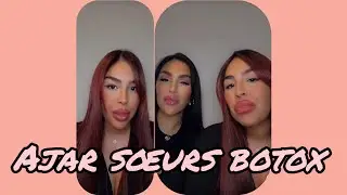 Ajar les s&oelig;urs Botox.....&eacute;nerv&eacute;e 