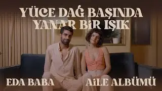 Eda Baba ft. Emre Baba - Yüce Dağ Başında Yanar Bir Işık