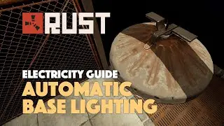 Base lighting that comes on automatically using Solar Panel and Blocker - Electricity guide - Rust