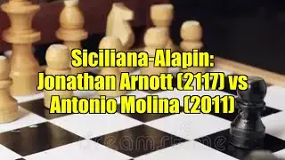 Siciliana-Alapin: Jonathan Arnott (2117) vs Antonio Molina (2011)