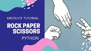 How to create Rock, Paper, Scissors in Python (PART 1)