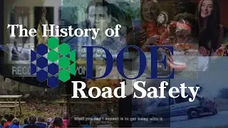 The History of DOE Road Safety
