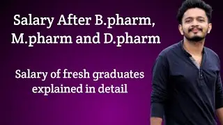 Salary after B.Pharm, M.Pharm and D.Pharm Explained in detail || Shameer Marvan K