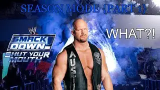 WWE SmackDown! Shut Your Mouth Season Mode - Stone Cold Steve Austin