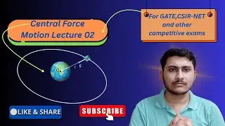 Central Force Made Super Easy Lecture 02 #gate #physics #classicalmechanics