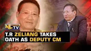 T.R ZELIANG TAKES OATH AS DEPUTY CHIEF MINISTER