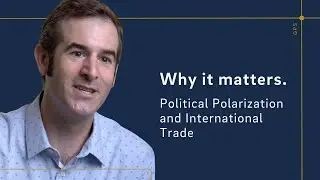 Why it matters. Political Polarization and International Trade