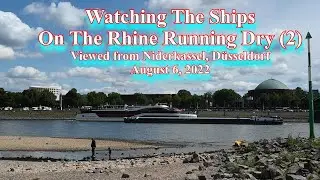 Watching The Ships On The Rhine Running Dry (2) Niederkassel, D&uuml;sseldorf - August 6, 2022