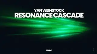 Yan Weinstock -  Resonance Cascade [Bemind]