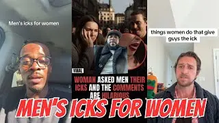 Woman Asked Men Their Icks & Men SAID THIS!