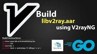 how to create libv2ray aar from V2rayNG source