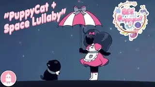PuppyCat Lullaby / Space Lullaby | Bee and PuppyCat (Soundtrack from the Netflix Series) Vol. 1