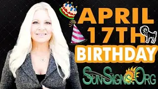 ♈️ Born On April 17th - Happy Birthday - Today's Zodiac Horoscope Personality - SunSigns.Org