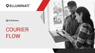 Courier Tracking and Delivery Service App Flow - E Delivery by Elluminati