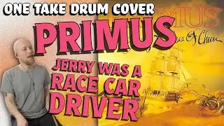 ONE TAKE DRUM COVER - Primus - Jerry Was A Racecar Driver - drummer reaction - play along
