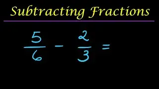Subtracting Fractions