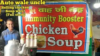 Auto wale uncle selling chicken soup and omelet || full story || Delhi street food || indian food