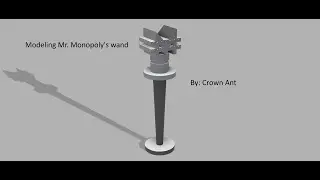 Making a custom Monopoly token part 3       Modeling Mr. Monopoly's wand