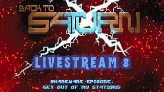 WE'RE BACK!!!! | Back To Saturn X (Episode 1) | 100% Let's Play | Part 8