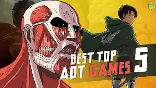 Top 5 Attack on Titan Games For Android | Best Attack on Titan Games For Android | Best AoT Games