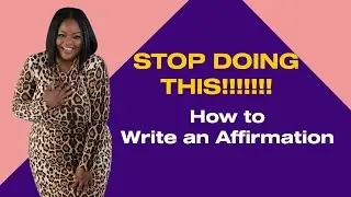 THIS is how to write an affirmation.