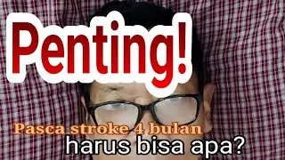 Penting!! Setelah 4 bulan pasca stroke bisa apa? 