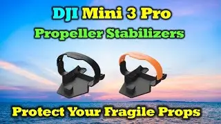 DJI Mini 3 Propeller Stabilizer - Save Your Fragile Props!