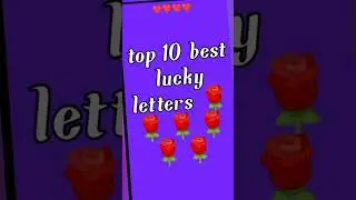 top 10 best lucky letters&hearts;️❤️👭💃🏻
