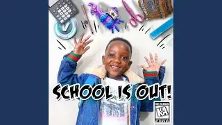 School Is Out