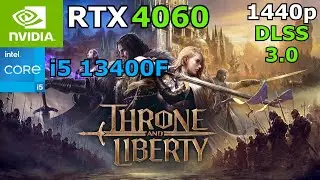 Throne and Liberty | i5 13400 + RTX 4060 | 1440p/DLSS/Frame Generation