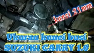 UKURAN KUNCI BUSI SUZUKI CARRY 1.0