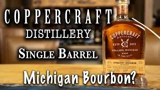 Coppercraft Distillery Single Barrel Straight Bourbon Whiskey | AmericanWhiskeyTheReview.com