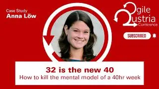 Agile Austria Conference 2023 | 32 is the new 40 |  Anna L&ouml;w