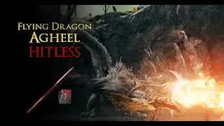 Flying Dragon Agheel - Level 6 Bandit (Hitless) [Elden Ring]