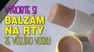 Jak na balzámy ze včelího vosku?