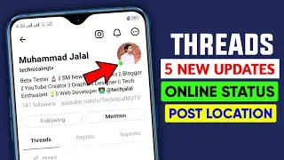 Threads 5 new updates || Threads Online Status update || Threads post location update