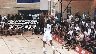 2024 Ball Don't Stop Toronto Highlights