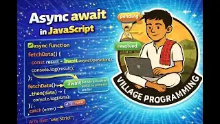 Async Await in JavaScript | Modern Async JS | @VillageProgramming | #javascripttutorial