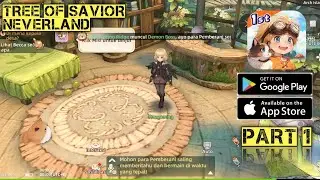 Tree of Savior: Neverland Gameplay Part 1 | MMORPG Mobile Baru